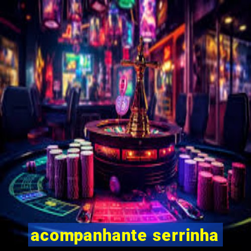 acompanhante serrinha